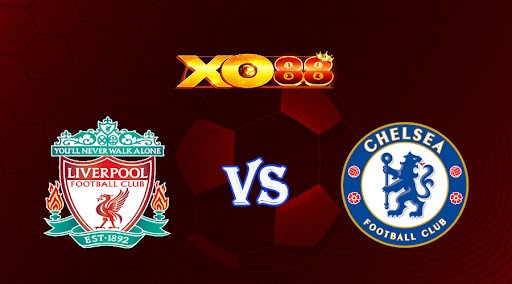 XO88 Nhận định soi kèo Liverpool vs Chelsea 19h30 ngày 21/01/2023 Ngoại Hạng Anh