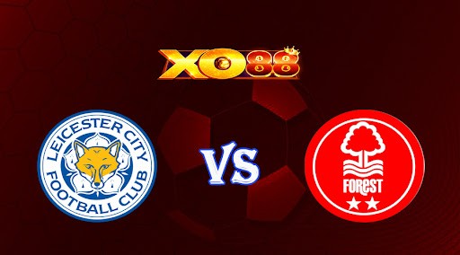 XO88 Nhận định soi kèo Leicester vs Nottingham 02h00 ngày 04/10/2022 - Ngoại Hạng Anh
