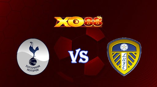 XO88 Nhận định soi kèo Tottenham vs Leeds 22h00 ngày 12/11/2022 - Ngoại Hạng Anh
