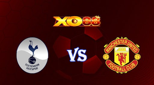 XO88 Nhận định soi kèo Tottenham vs Manchester Utd 02h45 ngày 28/04/2023 Ngoại Hạng Anh
