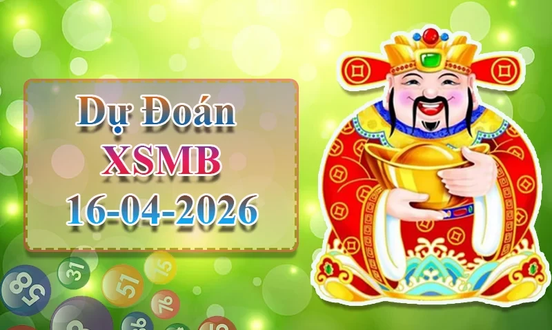 XO88 Dự đoán XSMB ngày 16/04 - Dự đoán XSMB hôm nay