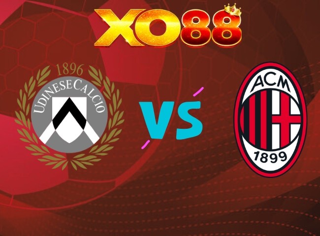 XO88 Nhận định Udinese vs AC Milan, 02h45 ngày 26/10/2026